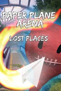 Paper Plane Arena: Lost Places