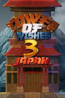 Tower Of Wishes 3: Japan