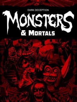 Dark Deception: Monsters & Mortals