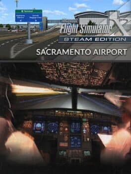 Microsoft Flight Simulator X: Steam Edition - Sacramento Airport