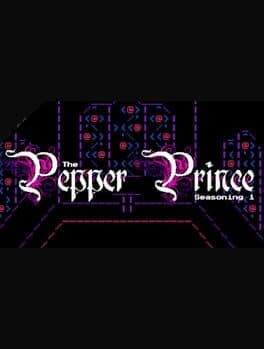 The Pepper Prince: Episode 5 - A Royal Descent