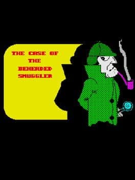Sherlock Holmes: The Case of the Beheaded Smuggler