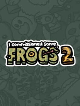 I Commissioned Some Frogs 2