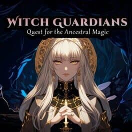 Witch Guardians: Quest for the Ancestral Magic