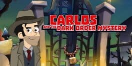 Carlos and the Dark Order Mystery
