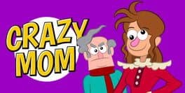 Crazy Mom
