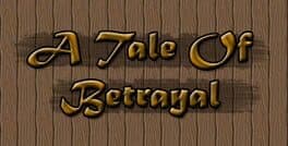 A Tale of Betrayal