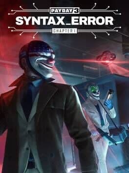 Payday 3: Chapter 1 - Syntax Error