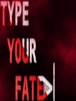 Type Your Fate