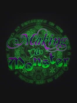 Making a Monster