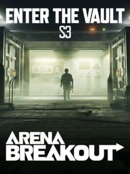 Arena Breakout: Season 3 - Enter the Vault