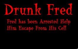 Drunk Fred in the Cell