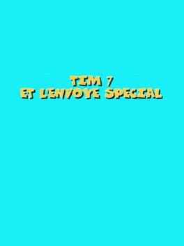 Tim 7: Et L'envoye Special