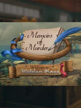 Memoirs of Murder: Welcome to Hidden Pines