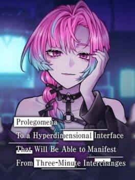 Prolegomena to a Hyperdimensional Interface That Will Be Able to Manifest From Three-Minute Interchanges