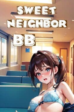 Sweet Neighbor BB