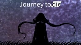 Journey to die