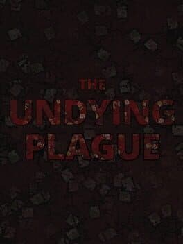 The Undying Plague
