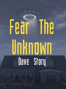 Fear the Unknown: Dave Story