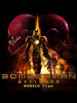 Bomberman Act:Zero Mobile Type
