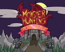Monster Hunting... For Love!