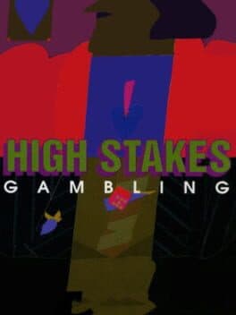High Stakes Gambling