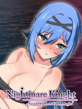 Nightmare Knight: Sacred Maiden & Fallen Magic