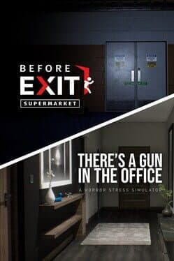 Before Exit: Supermarket + There's a Gun in the Office bundle