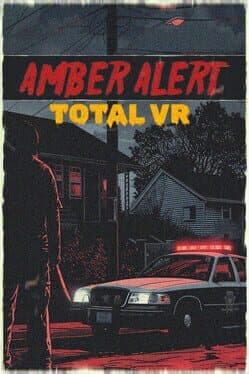 Amber Alert Total VR