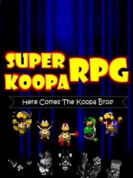 Super Koopa RPG: Here Comes the Koopa Bros.!