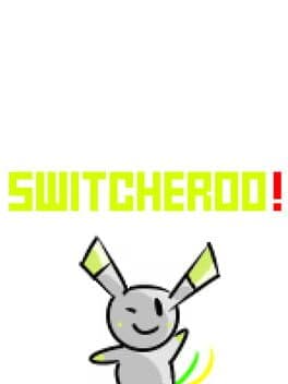 Switcheroo!