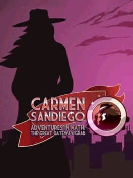 Carmen Sandiego Adventures in Math: The Great Gateway Grab