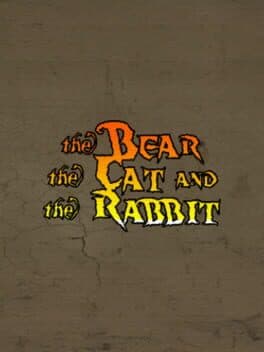 The Bear, the Cat and the Rabbit