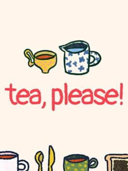 Tea, Please!