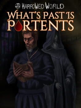 Harrowed World: What's Past Is Portents