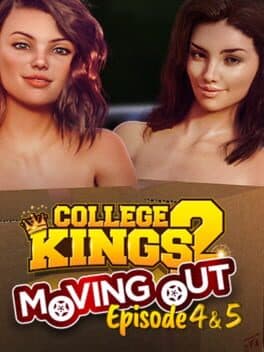 College Kings 2: Episodes 4 & 5 "Moving Out"