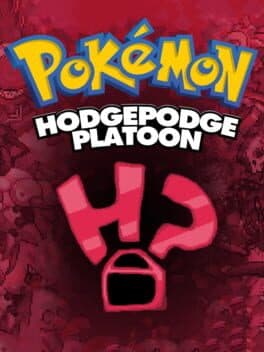 Pokemon: The Hodgepodge Platoon