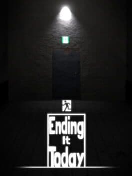 Ending It Today