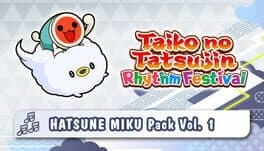 Taiko no Tatsujin: Rhythm Festival - Hatsune Miku Pack Vol. 1
