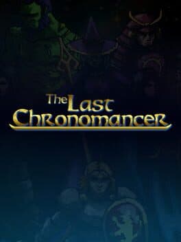 The Last Chronomancer