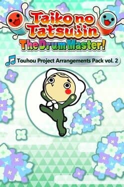 Taiko no Tatsujin: The Drum Master! - Touhou Project Arrangements Pack Vol. 2
