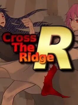 Cross The Ridge R