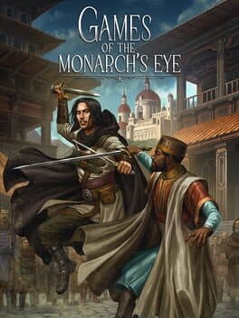 Games of the Monarch's Eye