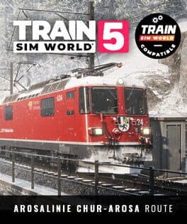 Train Sim World 5: Arosalinie: Chur - Arosa Route Add-On
