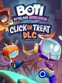 Boti: Byteland Overclocked - Click or Treat