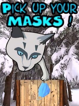Pick Up Your Masks