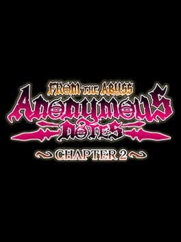 Anonymous Notes: Chapter 2 - From the Abyss