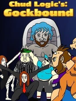 Chud Logic's: Gockbound