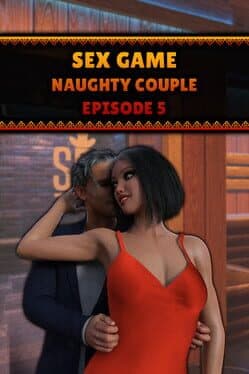 Sex Game: Naughty Couple - Episode 5