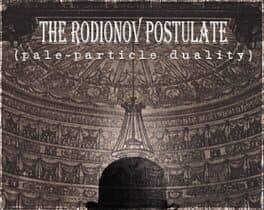 The Rodionov postulate (pale-particle duality)